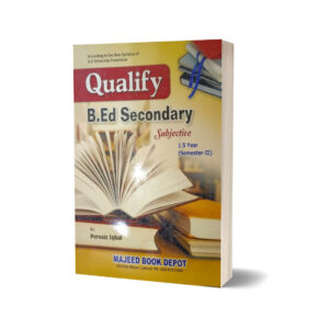 Qualify B.Ed Secondary Subjective 1-5 Year (Semester-II) By Pervaiz Iqbal