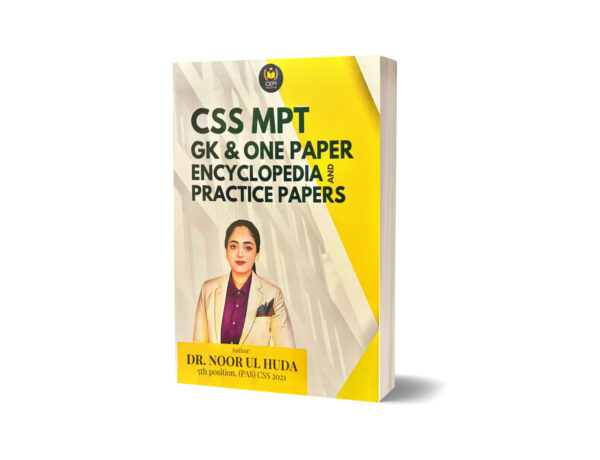 CSS MPT GK & One Paper Encyclopedia & Practice Paper By Dr. Noor ul Huda