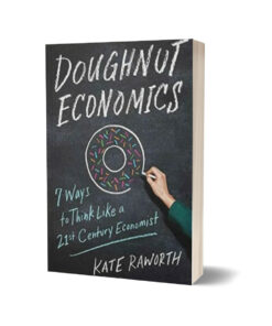 Doughnut Economics By Kate Raworth
