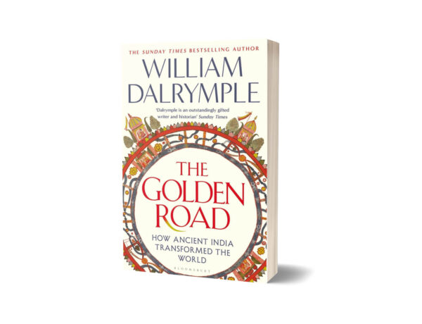 The Golden Road By William Dalrymple