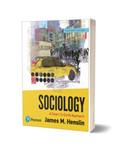 Sociology A Down-to-Earth Approach 14th Edition By James M. Henslin