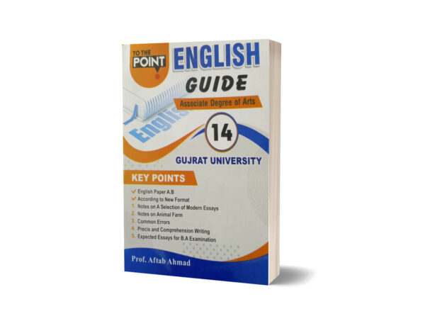 To The Point English Guide for Gujrat University By Prof Aftab Ahmad