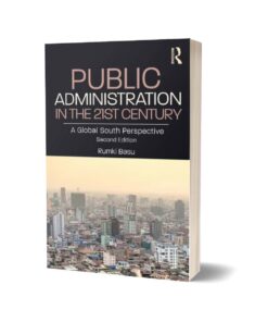 Public Administration in the 21st Century By Rumki Basu
