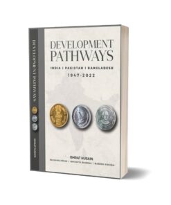 Development Pathways India Pakistan Bangladesh 1947-2022