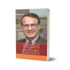 Witness to History By Shamshad Ahmed Khan