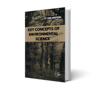 Key Concepts of Environmental Sciences 2nd Ed – Shaharyar Publishers