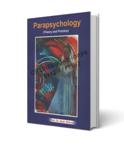 Parapsychology Theory & Practice — By Prof. Dr. Asim Sehraie