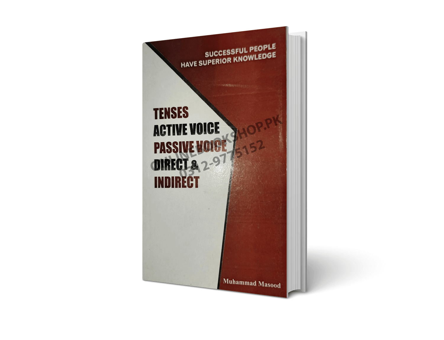 Tenses Active & Passive Voice, Direct & Indirect By M. Masood
