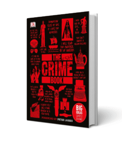 The Crime Book Big Ideas Simply Explained (DK Series)