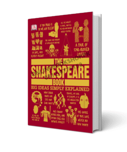 The Shakespeare Book Big Ideas Simply Explained (DK Series)