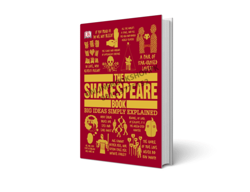 The Shakespeare Book Big Ideas Simply Explained (DK Series)