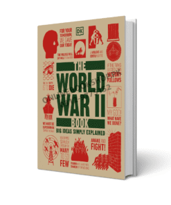 The World War II Book Big Ideas Simply Explained (DK Series)