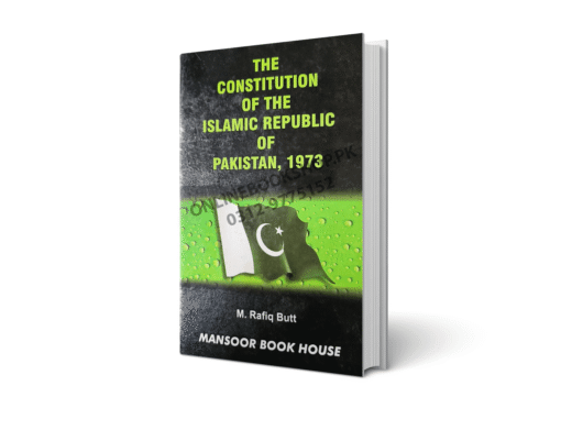 The Constitution of the Islamic Republic of Pakistan 1973 By M Rafiq Butt
